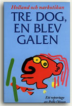 Tre Dog En Blev Galen